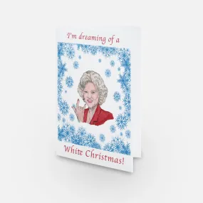 Dreaming of a White Christmas- Christmas Card